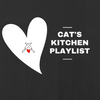 Cat's Kitchen Playlist - A Taste of My Wife (Part 1)