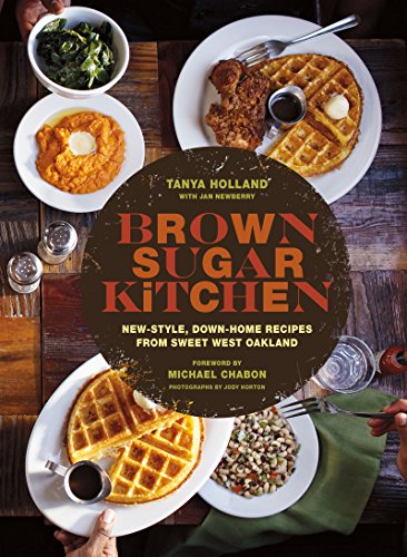 Brown Sugar Kitchen: New-Style, Down-Home Recipes from Sweet West Oakland